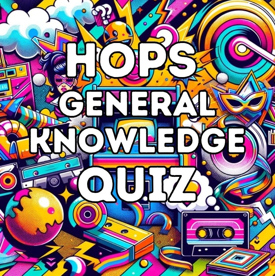 Hops General Knowledge Pub Quiz
