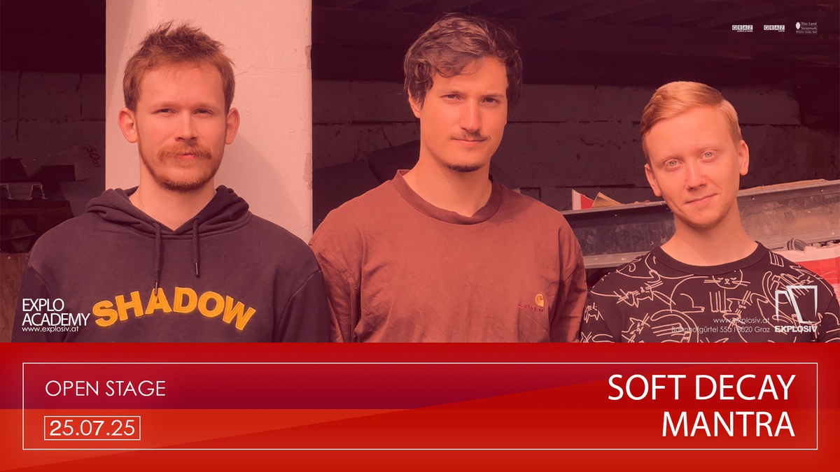 Live Konzert: Soft Decay (A); Mantra (A)
