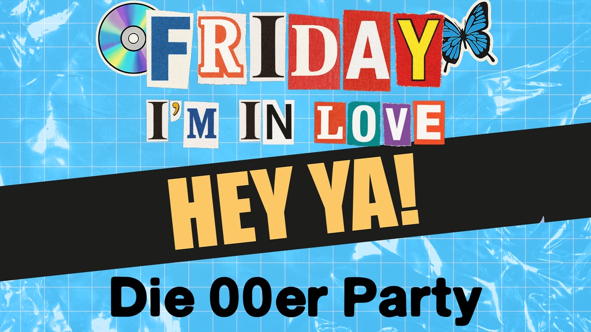 Hey Ya! Die 00er Party