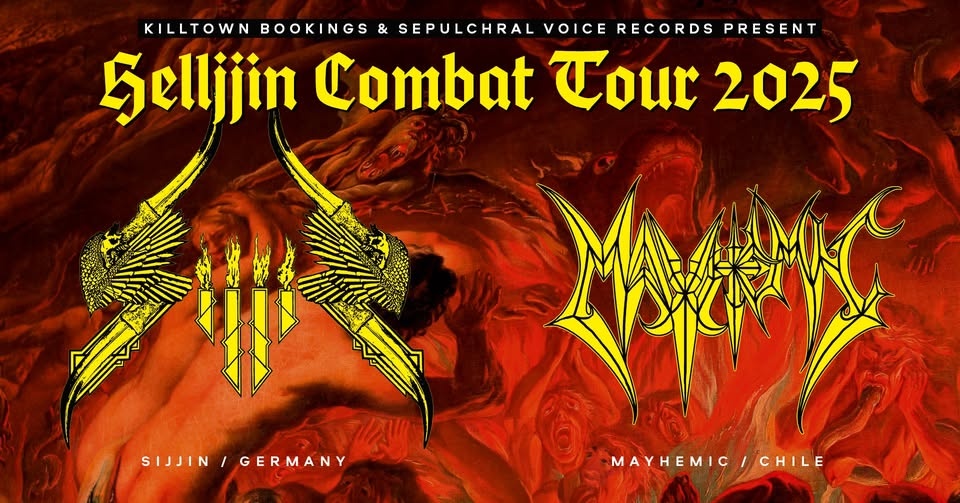 Helljjin Combat over Graz: Sijjin (DE/ES); Mayhemic (CHL); Deathstorm (A)