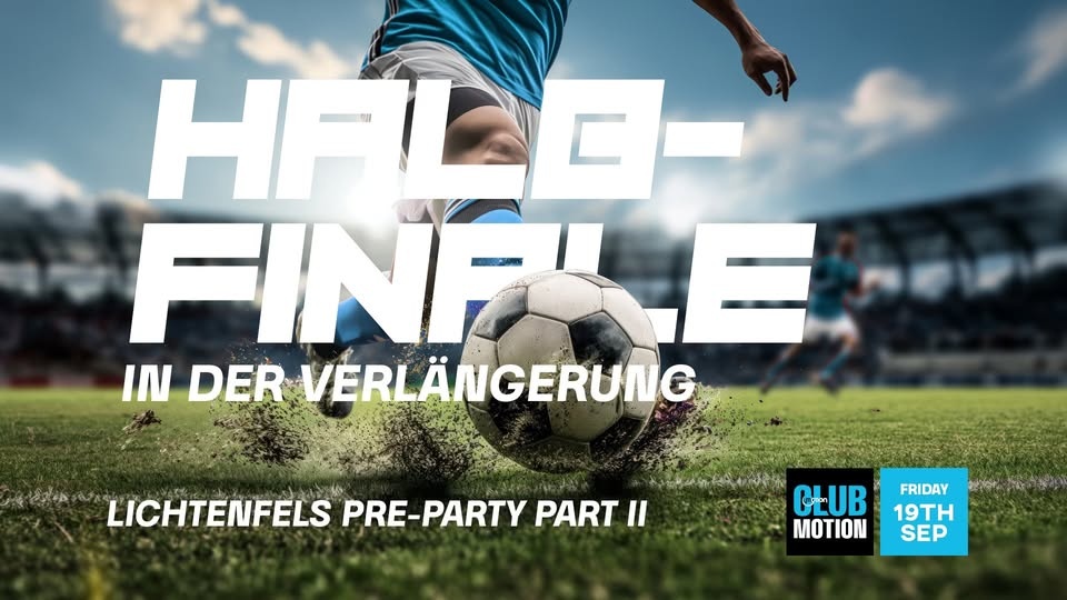 PreParty: Lichtenfels II: Halbfinale in der Verlängerung